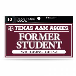 Texas A&M University Aggies Former Student - 3x6 True Pride Vinyl Sticker