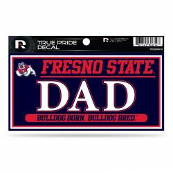 Fresno State University Bulldogs Dad - 3x6 True Pride Vinyl Sticker