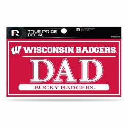 University Of Wisconsin Badgers Dad - 3x6 True Pride Vinyl Sticker