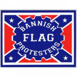 Bannish Flag Protesters Confederate Flag - Sticker