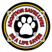 Adoption Saves Lives Be A Life Saver Pets - Round Magnet