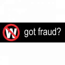 Got Fraud? - Bumper Sticker