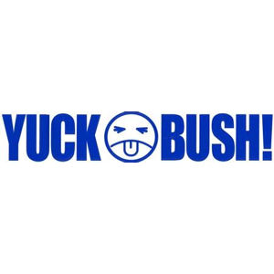 Yuck Bush - Bumper Sticker