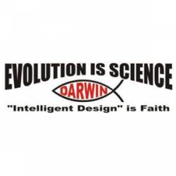 Evolution Is Science - Bumper Sticker