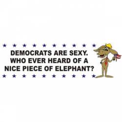 Democrats Are Sexy - Bumper Sticker