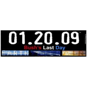 Bush's Last Day - Bumper Sticker