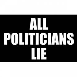 All Politicians Lie - Sticker