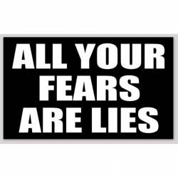 All Your Fears Are Lies - Vinyl Sticker