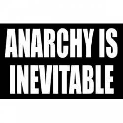 Anarchy Is Inevitable - Sticker