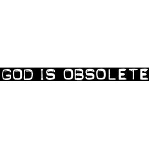 God Is Obsolete Sticker