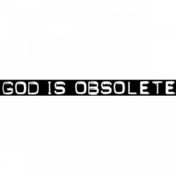 God Is Obsolete - Sticker