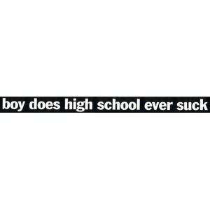 High School Sucks - Sticker