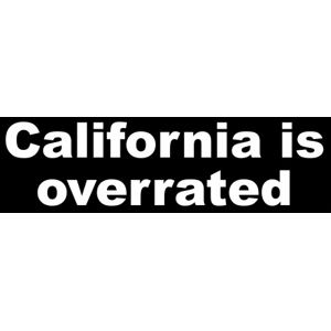 California Is Overrated - Sticker