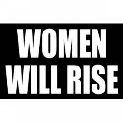 Women Will Rise - Sticker