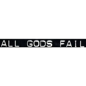 All Gods Fail - Sticker