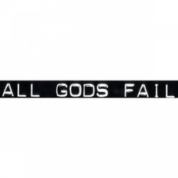 All Gods Fail - Sticker