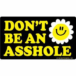 Don't Be An Asshole - Vinyl Sticker
