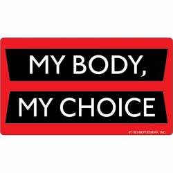 My Body My Choice - Vinyl Sticker