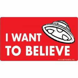 UFO's I Want To Believe - Vinyl Sticker
