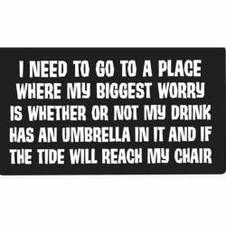 Biggest Worry If The Tide Will Reach My Chair - Vinyl Sticker