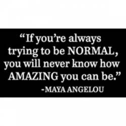 How Amazing You Can Be Maya Angelou - Sticker
