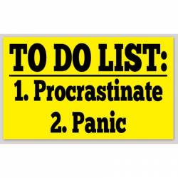 To Do List: 1 Procrastinate 2. Panic - Sticker