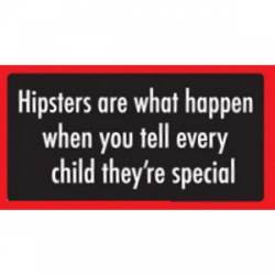 Hipsters Are What Happen - Sticker