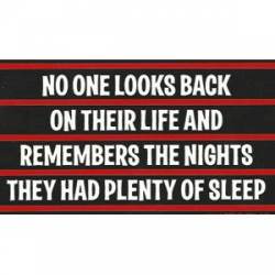 No One Remembers The Nights The Had Plenty Of Sleep - Sticker