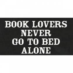 Book Lovers Never Go To Be Alone - Sticker