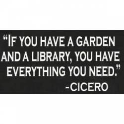 Garden And Library You Have Everything You Need - Sticker