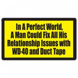 A Man Could Fix Relationships With WD-40 and Duct Tape - Sticker