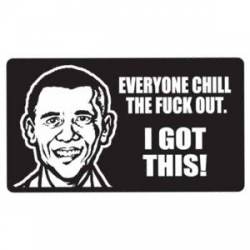 Everyone Chill Out - Sticker