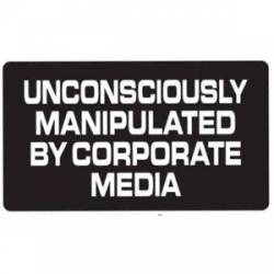 Manipulated By Corporate Media - Sticker