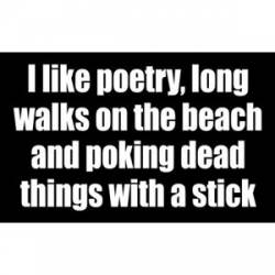 And Poking Dead Things With A Stick - Sticker