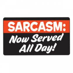 Sarcasm Served All Day - Sticker