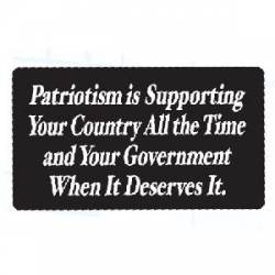 Patriotism Is Supporting Your Country All the Time - Sticker