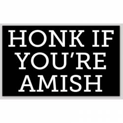 Honk If You're Amish - Vinyl Sticker