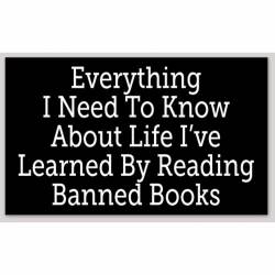Everything I Need To Know About Life I've Learned From Banned Books - Vinyl Sticker