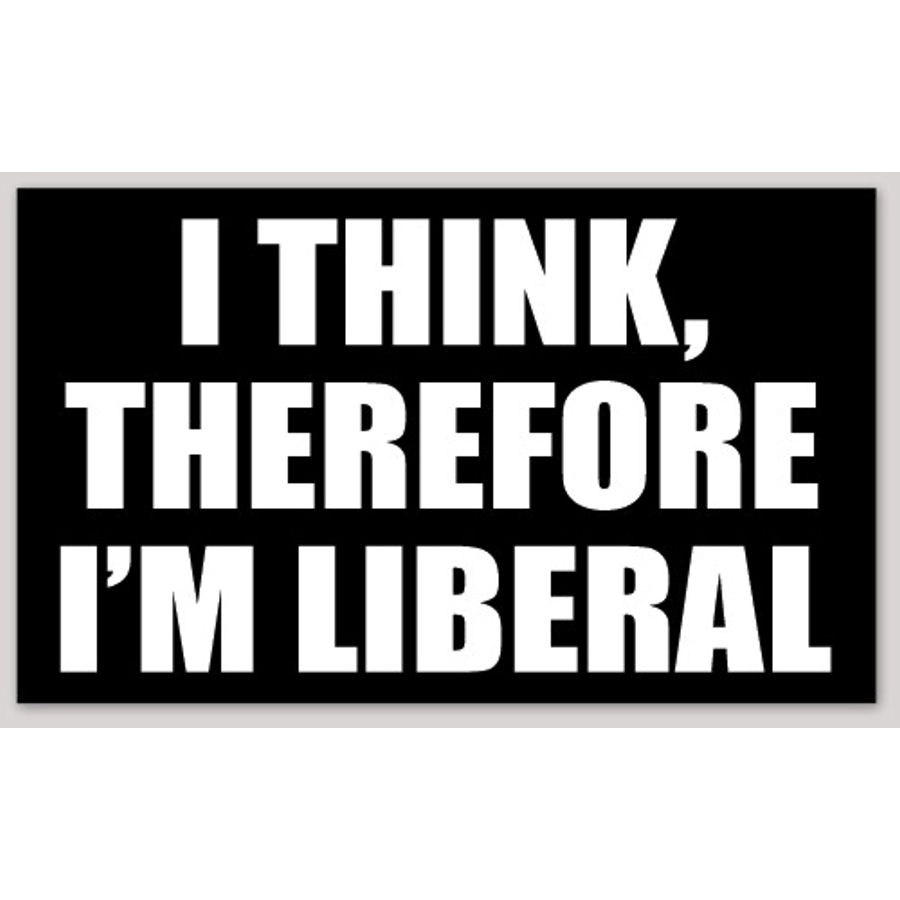 I Think Therefore I'm Liberal Sticker