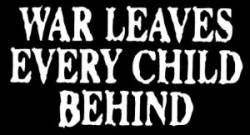 War Leaves Every Child Behind - Sticker