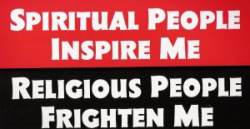Spiritual People Inspire Me Religious People Frighten Me - Sticker