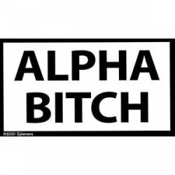 Alpha Bitch - Sticker