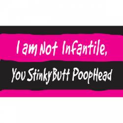 I Am Not Infantile - Sticker