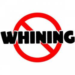 No Whining - Sticker