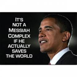 It's Not A Messiah Complex If He Saves The World Obama - Refrigerator Magnet