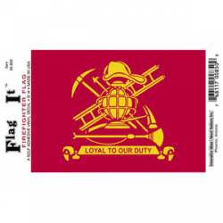Firefighter Flag Loyal To Our Duty - Vinyl Sticker