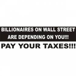 Billionaires On Wall Street - Bumper Sticker