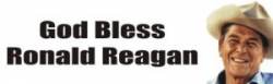 God Bless Ronald Reagan - Bumper Sticker