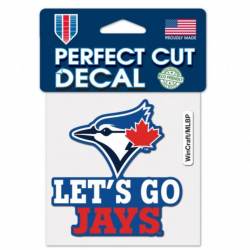 Toronto Blue Jays Let's Go Jays Slogan - 4x4 Die Cut Decal