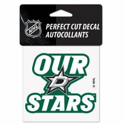 Dallas Stars Our Stars Slogan - 4x4 Die Cut Decal